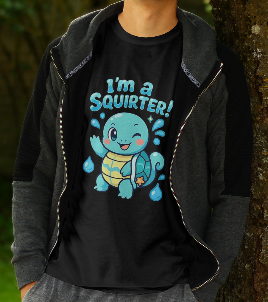 I'm A Squirter Cute Turtle Droplet Fun T-Shirt
