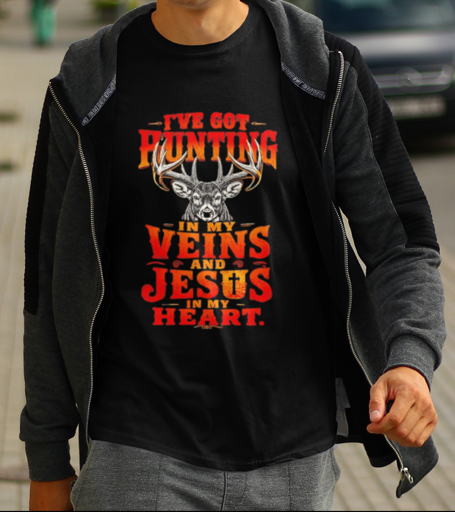 I've Got Hunting In My Veins And Jesus In My Heart Deer Hunter T-Shirt