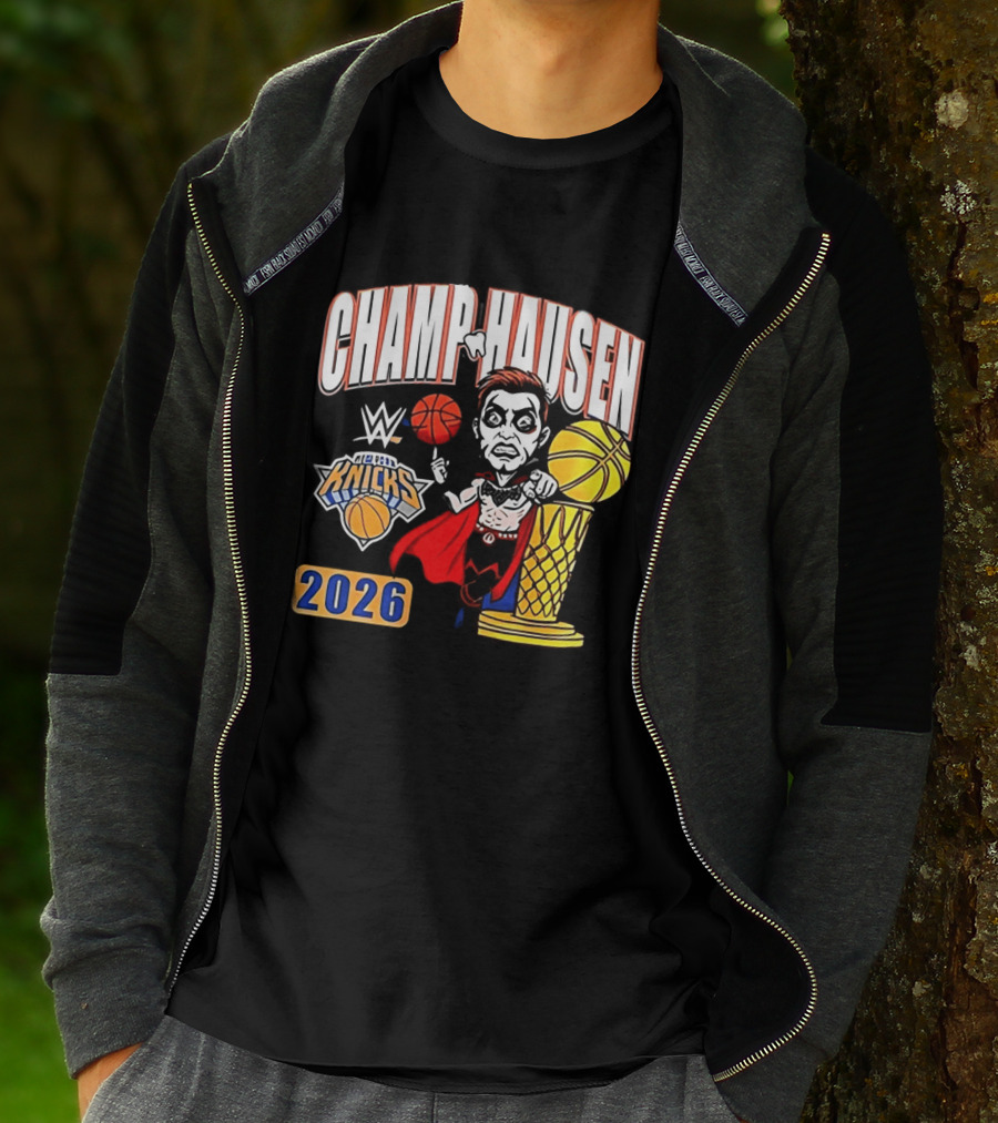 CHAMPHAUSEN WWE Knicks Basketball 2026 T-Shirt