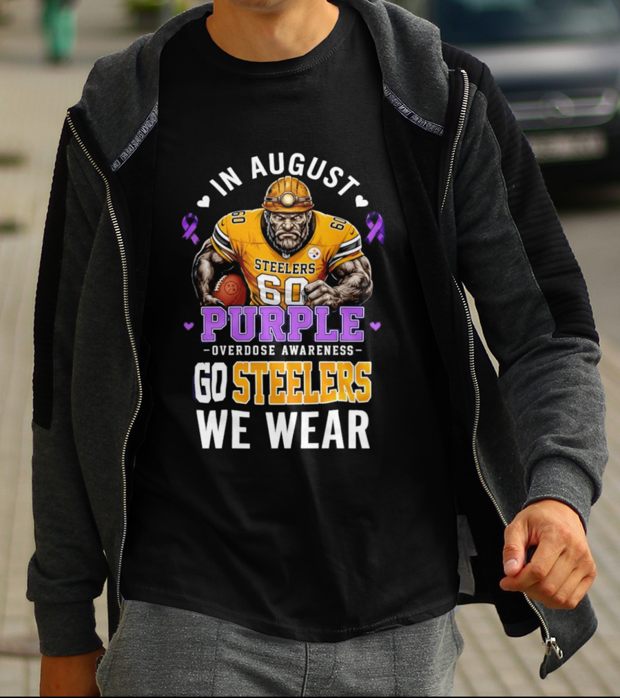 Pittsburgh Steelers Overdose Awareness Go Steelers In August We Wear Purple T-Shirt