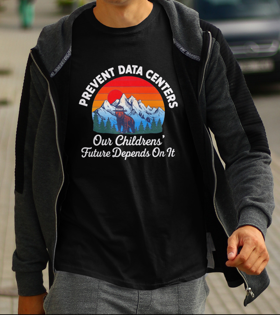 Prevent Data Centers Bear Resist Our Children's Future Depends On It T-Shirt