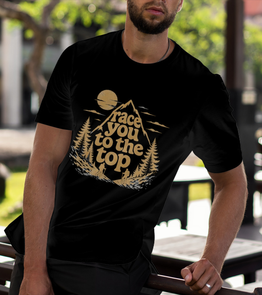 Race You To The Top Mountain Hiking Adventure T-Shirt