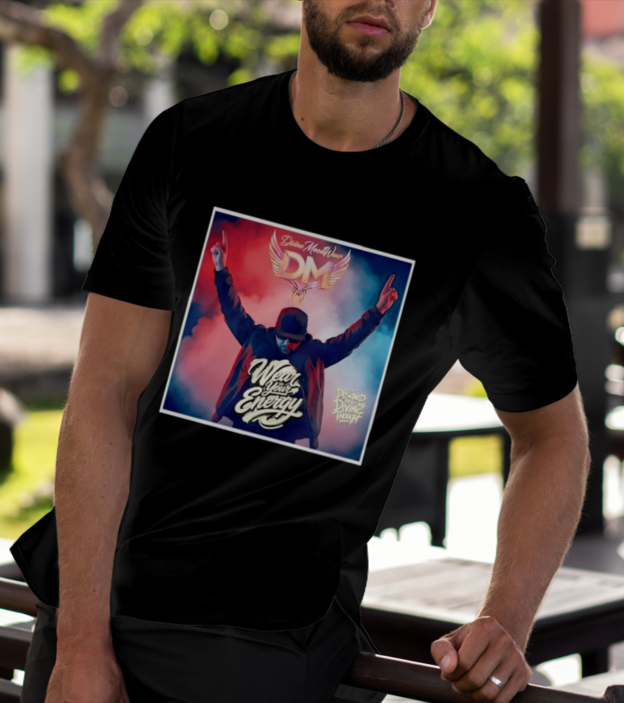 Divine Moodwear DM Wear Your Energy Designed By Divine Thought T-Shirt