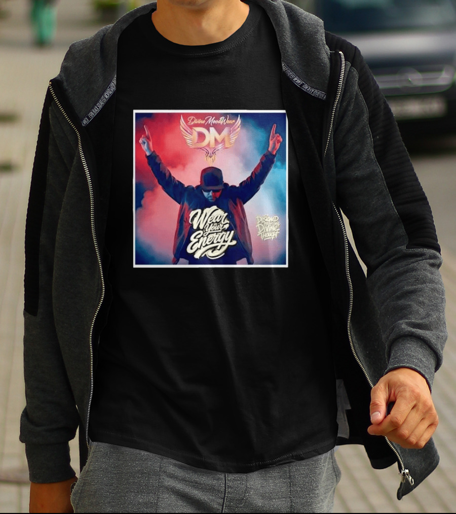 Divine Moodwear DM Wear Your Energy Designed By Divine Thought T-Shirt