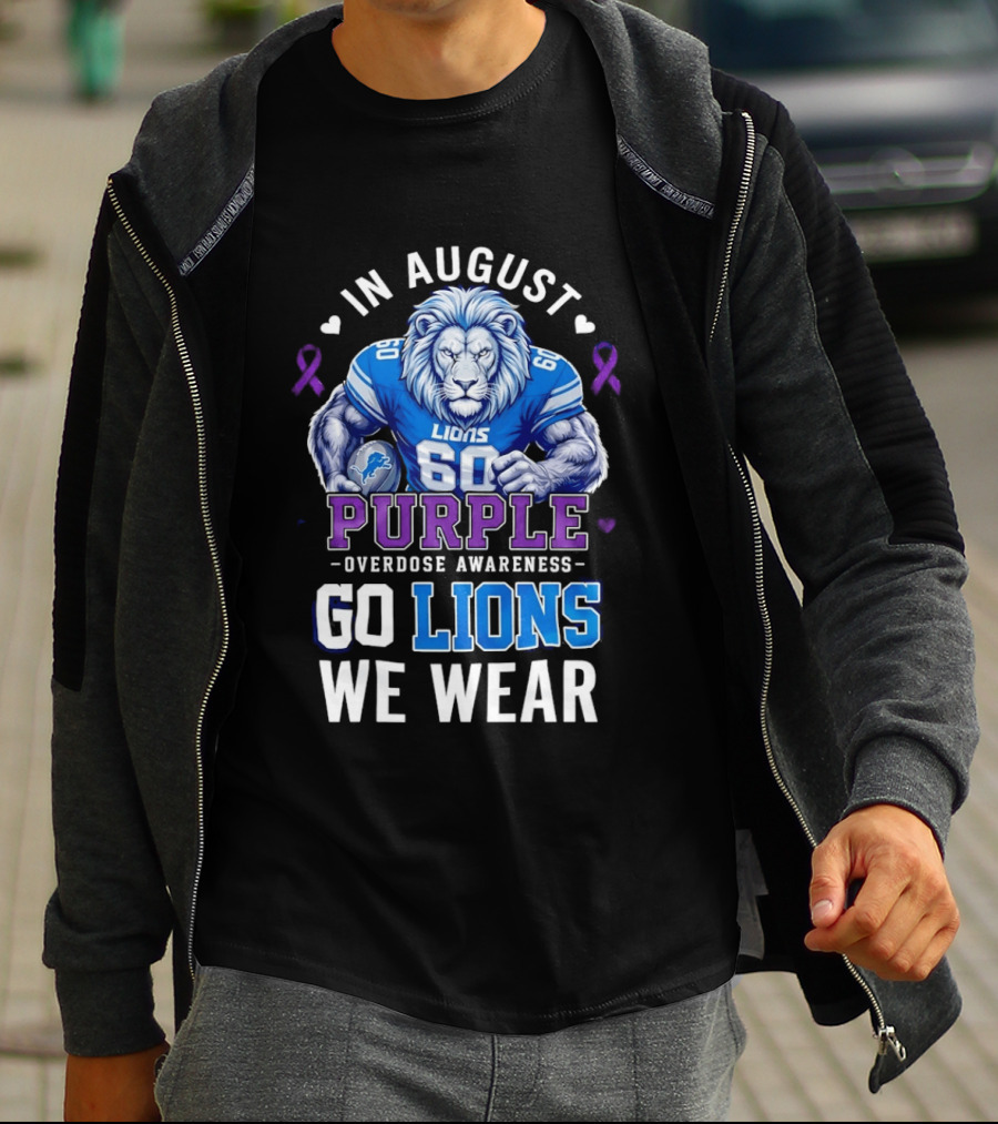 In August We Wear Purple Overdose Awareness Go Lions T-Shirt