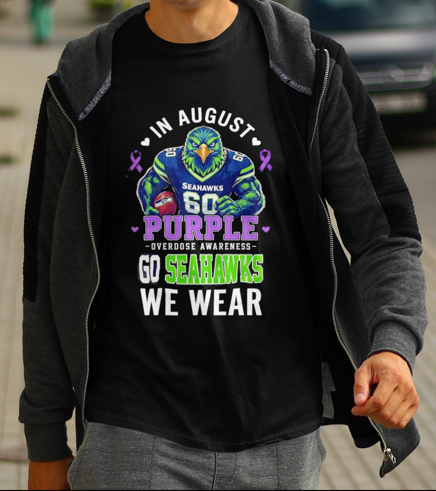 Seattle Seahawks Overdose Awareness In August We Wear Purple Go Seahawks T-Shirt