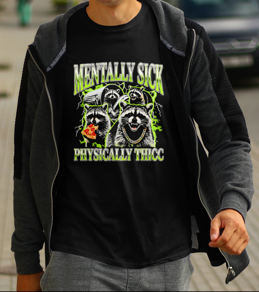 Mentally Sick Physically Thicc Raccoon Pizza And Trash Can Chain T-Shirt