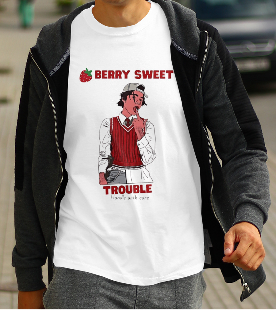 Berry Sweet Trouble Man Handle With Care T-Shirt