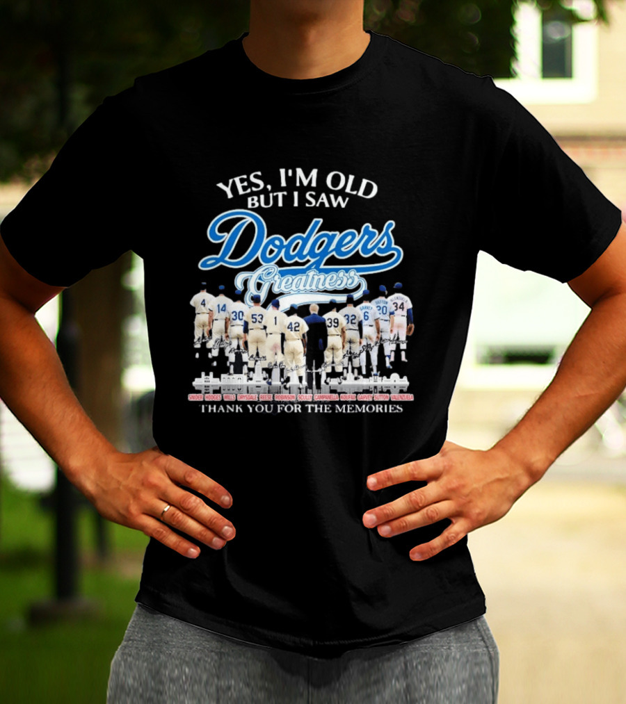 Yes I'm Old But I Saw Dodgers Greatness Thank You For The Memories Signatures T-Shirt