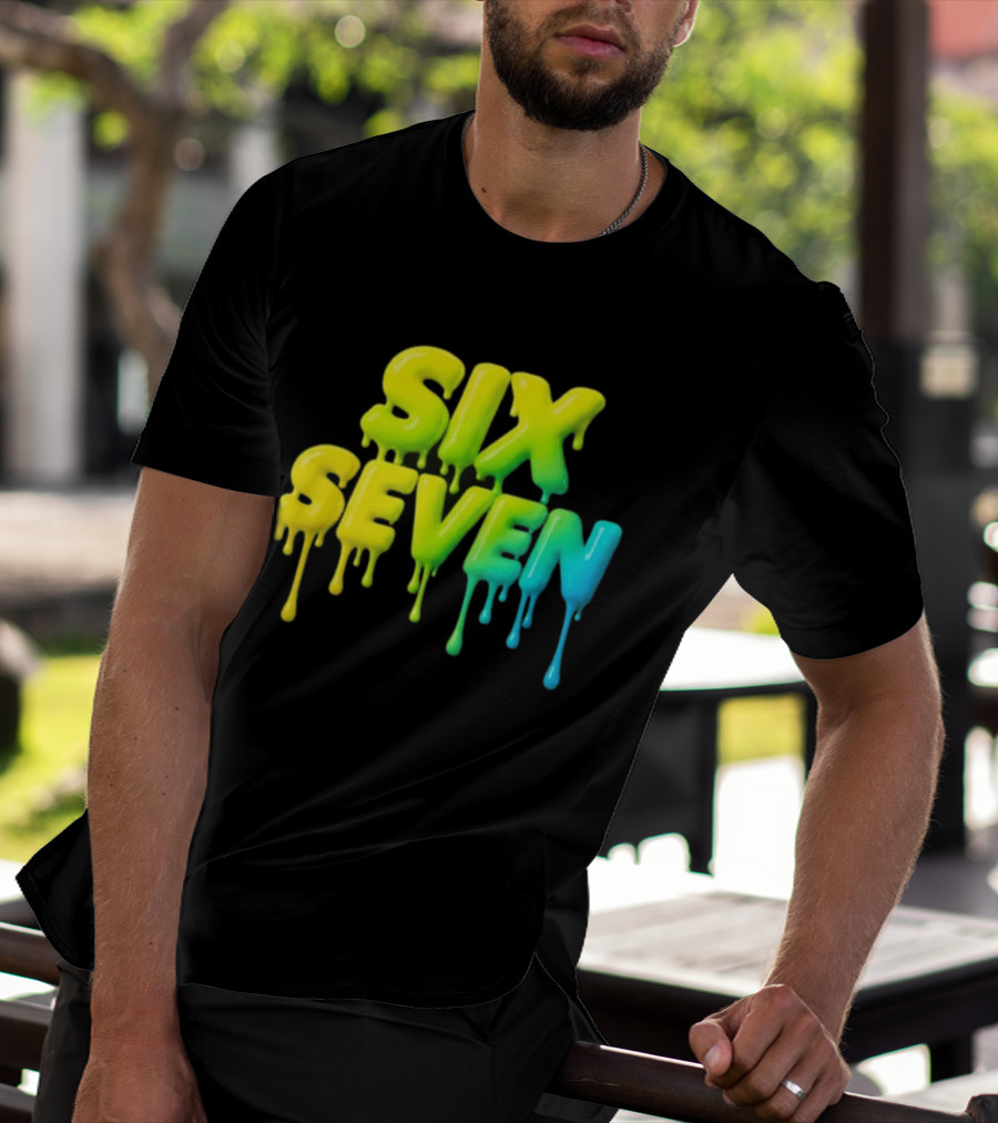 67 Color Drip Six Seven Urban Streetwear T-Shirt
