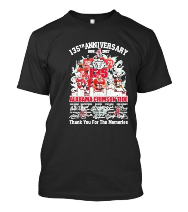 135th Anniversary 1892 2027 Alabama Crimson Tide Thank You For The Memories T-Shirt