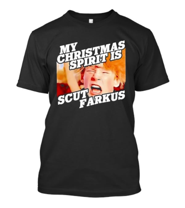 A Christmas Story My Christmas Spirit Is Scut Farkus T-Shirt