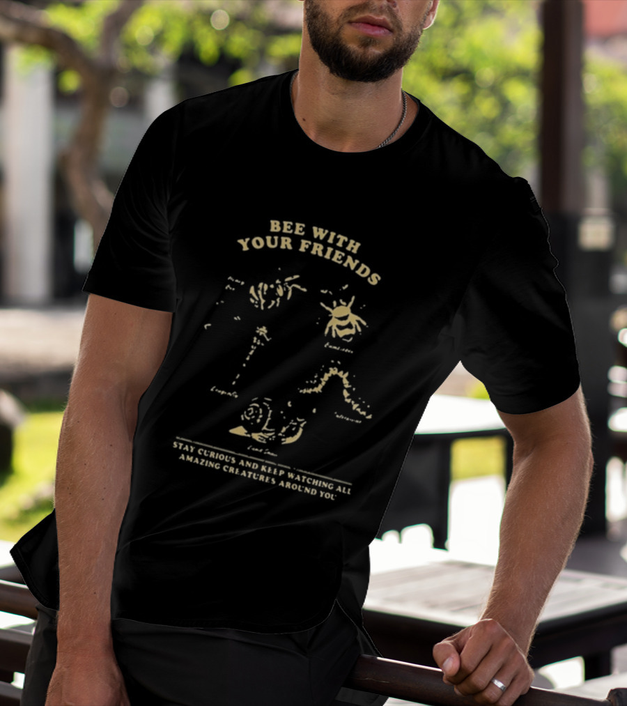Bee With Your Friends Bumblebee Dragonfly Honey Bee Caterpillar Snail T-Shirt