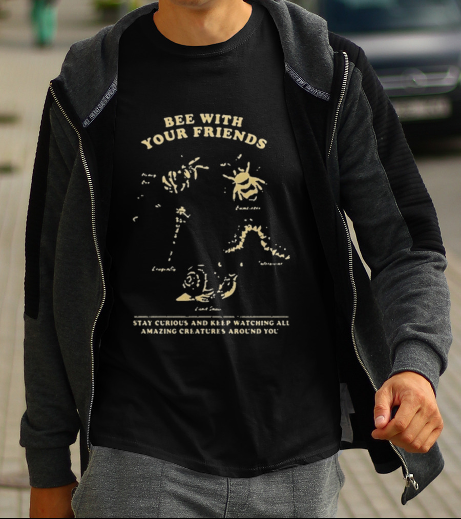 Bee With Your Friends Bumblebee Dragonfly Honey Bee Caterpillar Snail T-Shirt