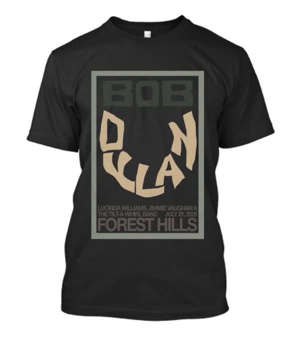Bob Dylan Lucinda Williams Jimmie Vaughan July 21 2026 Forest Hills T-Shirt