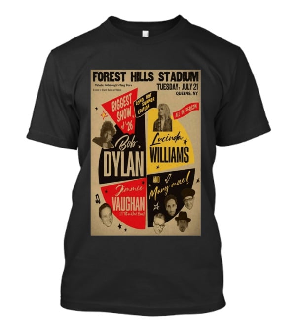 Forest Hills Stadium July 21 Biggest Show Bob Dylan Lucinda Williams Jimmie Vaughan Queens NY 2026 T-Shirt