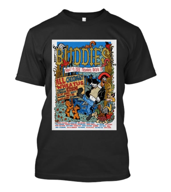 Buddies Fest Tillsonburg Ontario August 7 9 2026 Featuring All Chixdiggit Wheatus Tommy Stinson Ultrabomb And More T-Shirt