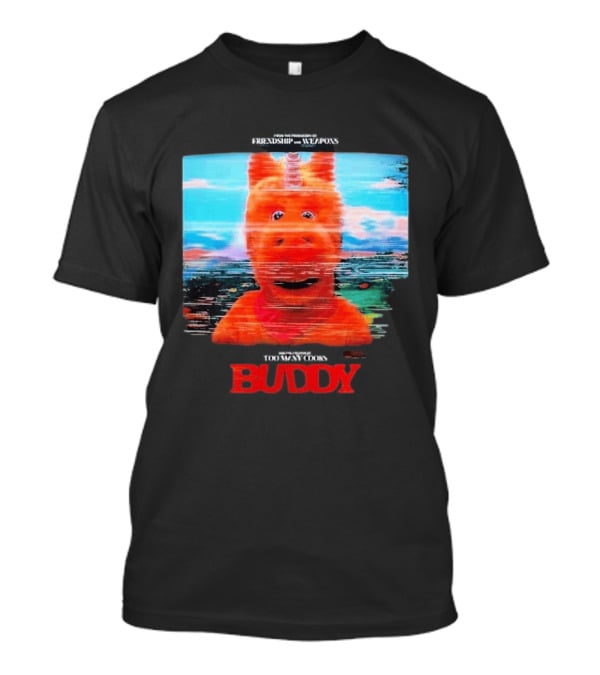 Buddy Unicorn Friendship And Weapons Movie Premiere August 28 2026 T-Shirt