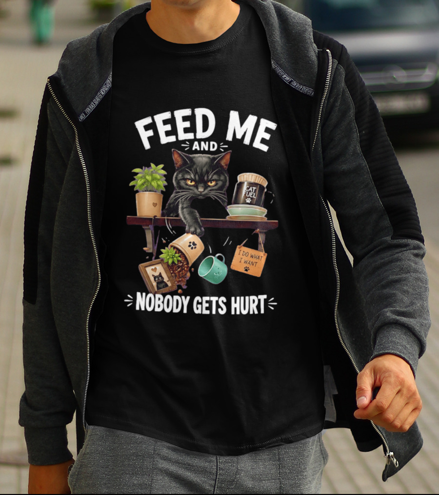 Feed Me And Nobody Gets Hurt Grumpy Cat Fuel I Do What I Want T-Shirt