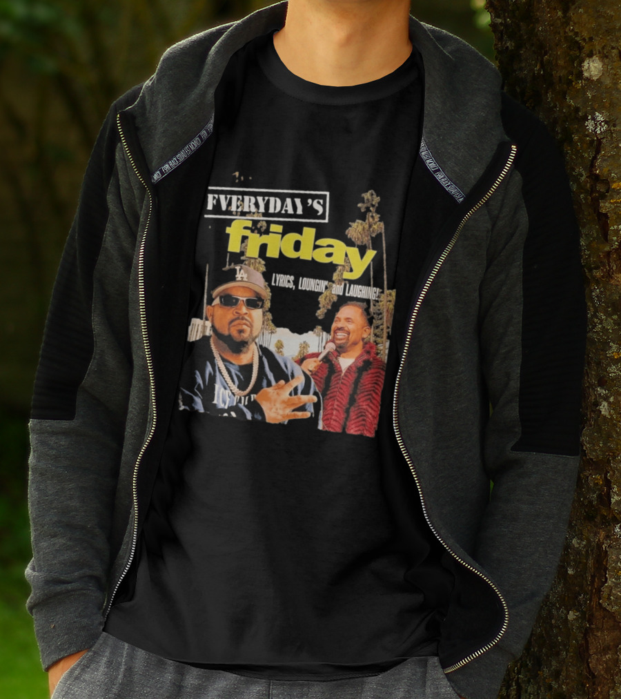Everyday's Friday Lyrics Loungin And Laughing Ice Cube Scene With Chris Tucker T-Shirt