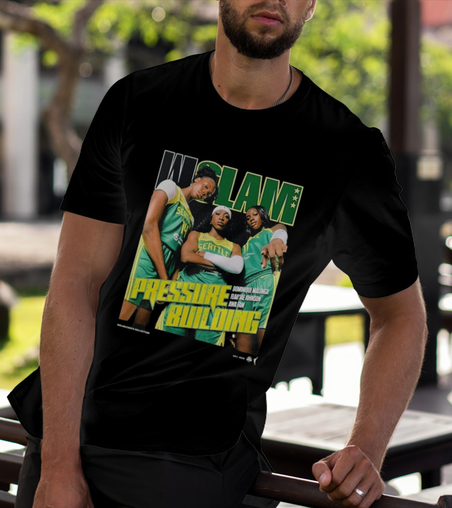 WSLAM Dominique Malonga Flau'jae Johnson Awa Fam Seattle Storm Pressure Building T-Shirt