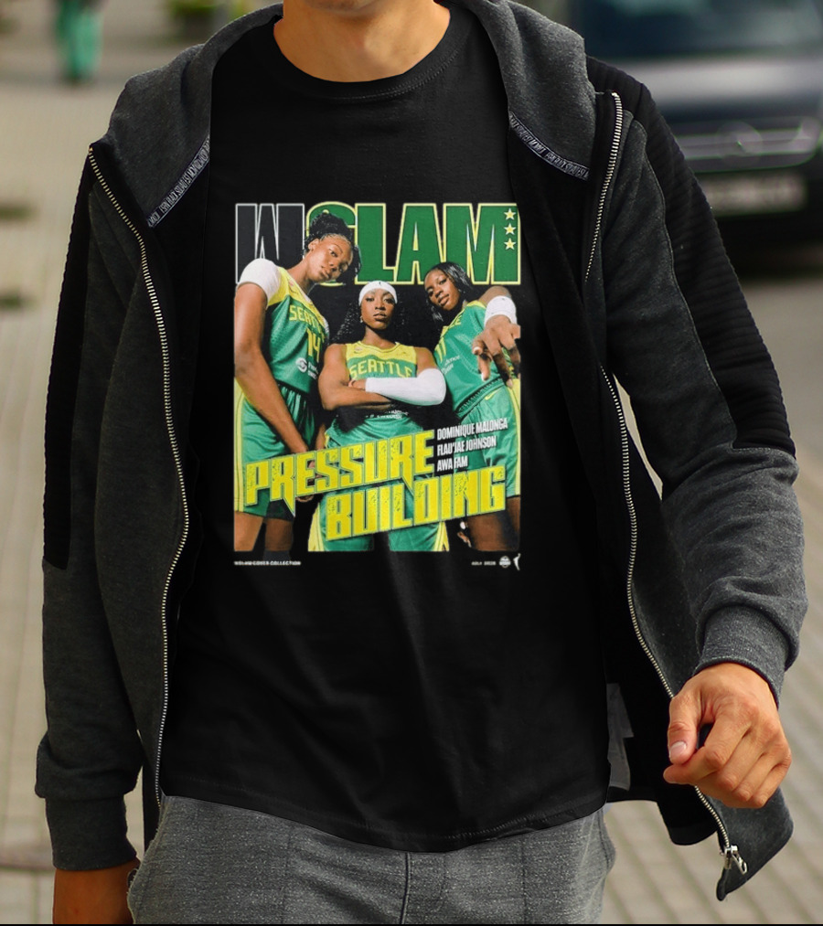 WSLAM Dominique Malonga Flau'jae Johnson Awa Fam Seattle Storm Pressure Building T-Shirt