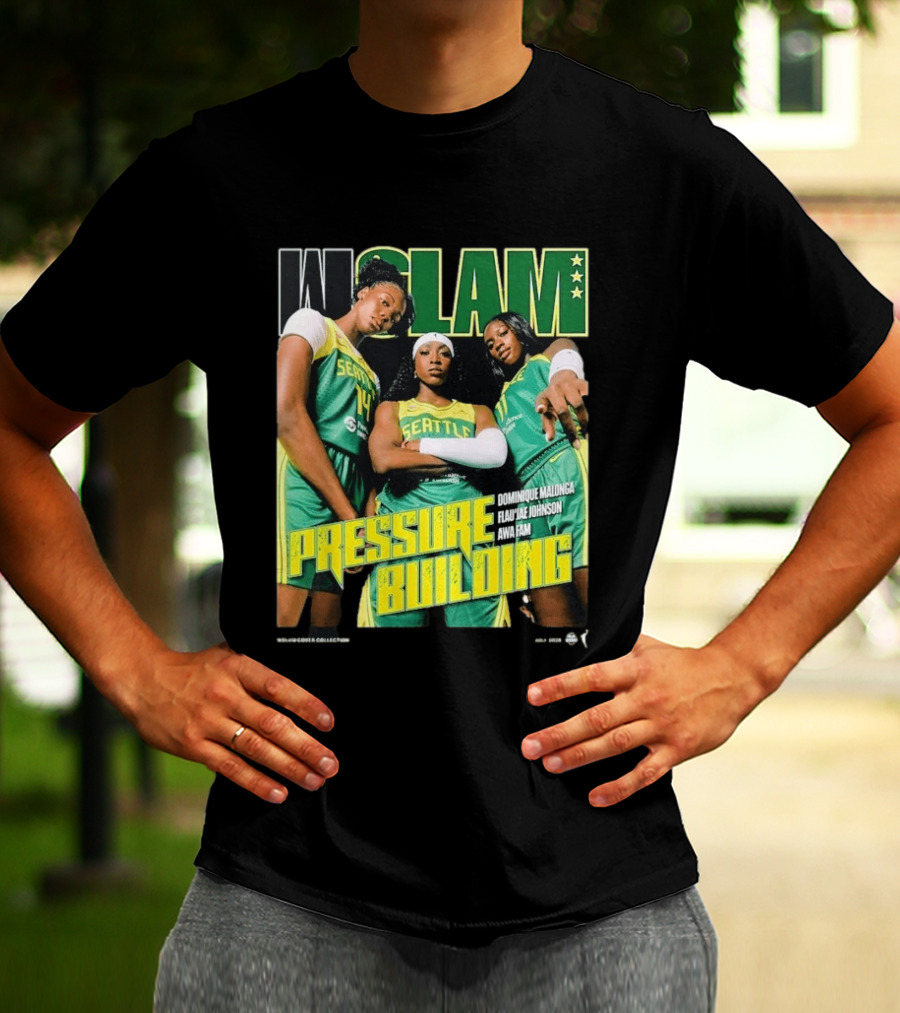 WSLAM Dominique Malonga Flau'jae Johnson Awa Fam Seattle Storm Pressure Building T-Shirt