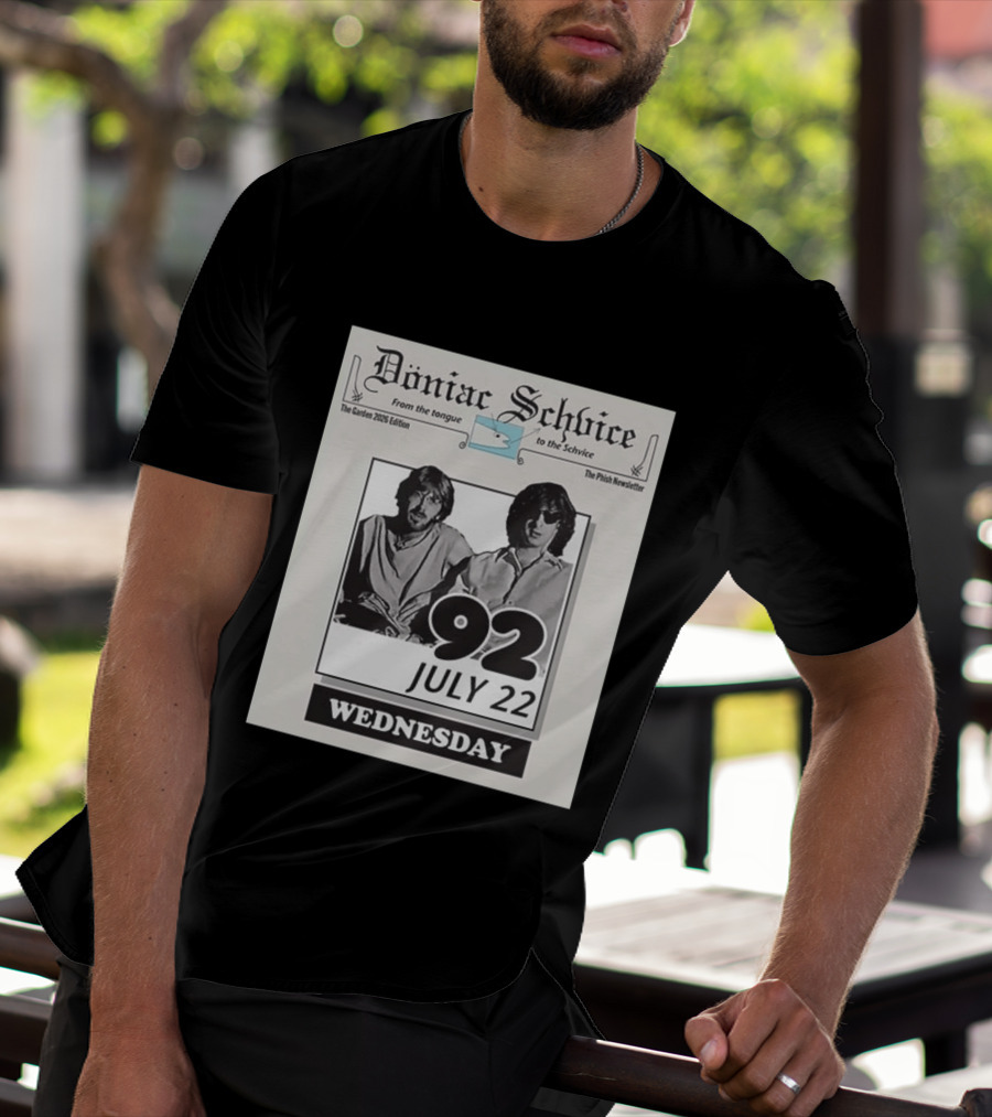 Doniac Schvice From The Tongue To The Schvice The Phish Newsletter The Garden 2026 Edition 92 July 22 Wednesday T-Shirt