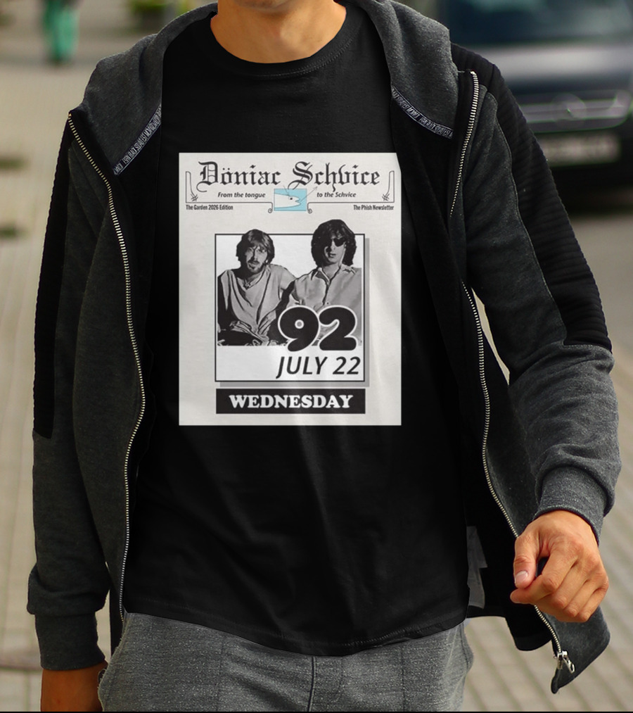 Doniac Schvice From The Tongue To The Schvice The Phish Newsletter The Garden 2026 Edition 92 July 22 Wednesday T-Shirt