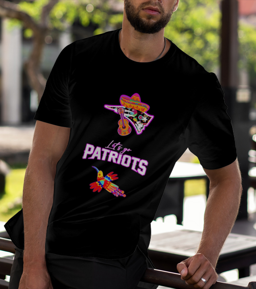 New England Patriots Let's Go Hispanic Heritage Fiesta Mexican Sombrero Guitar Hummingbird T-Shirt