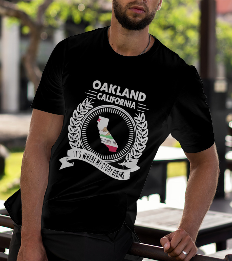 Oakland California It's Where My Story Begins California Republic Map T-Shirt
