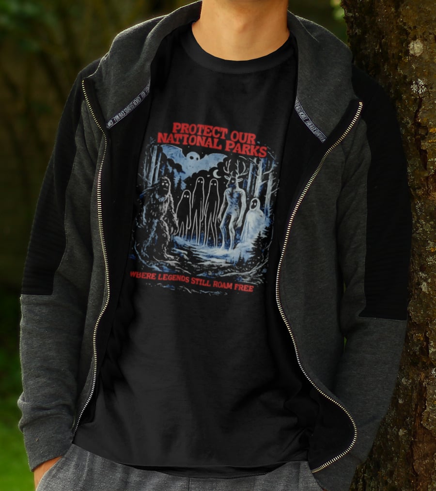 Protect Our National Parks Where Legends Still Roam Free Bigfoot Cryptid Forest Myths T-Shirt