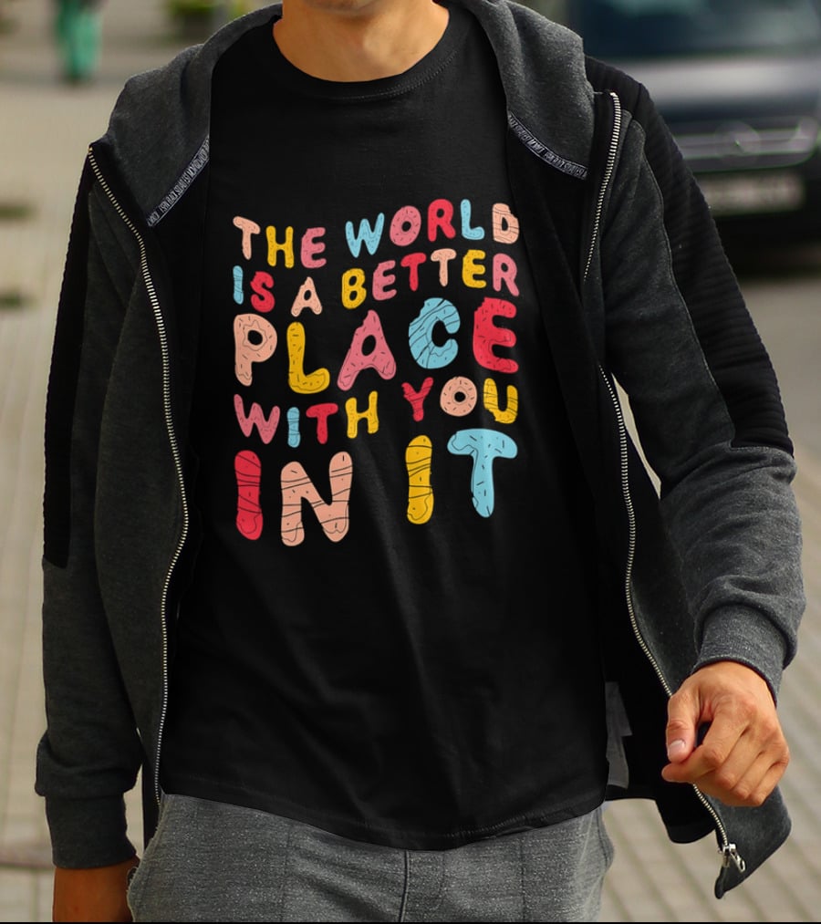 The World Is A Better Place With You In It Colorful Donut Lettering T-Shirt