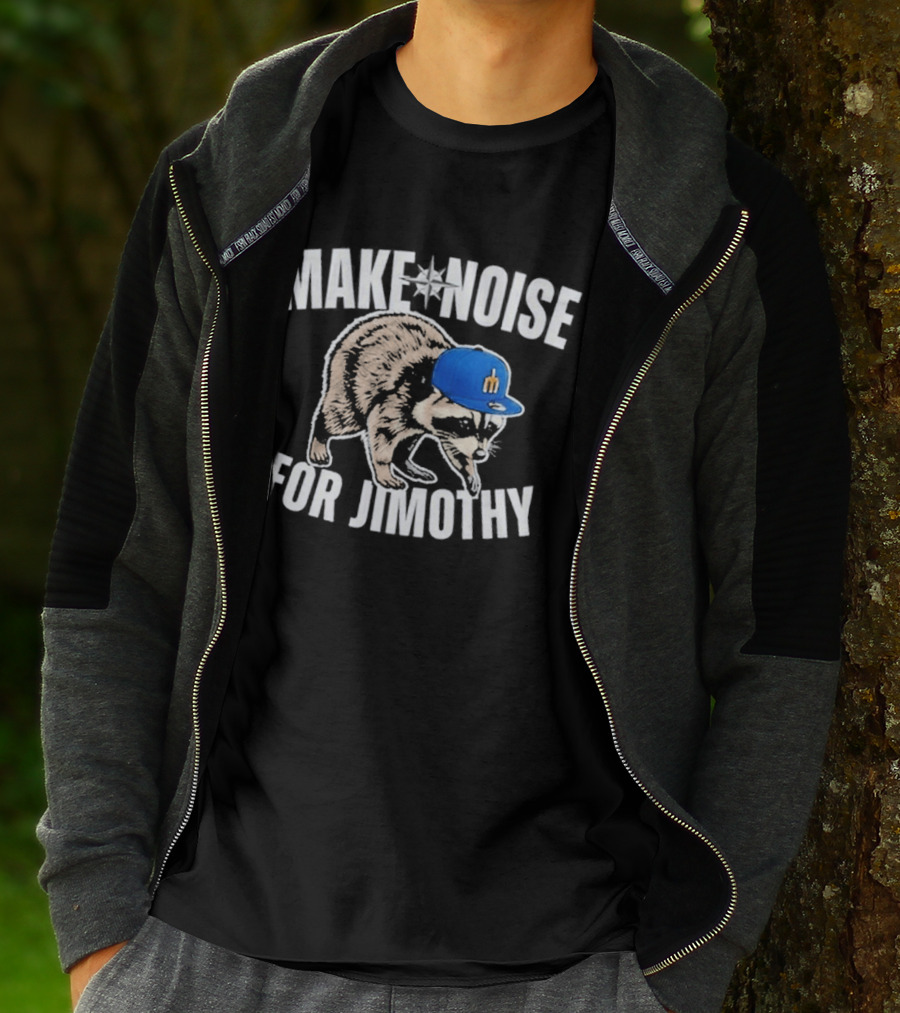 Seattle Mariners Make Noise For Jimothy Baseball Cap Raccoon T-Shirt