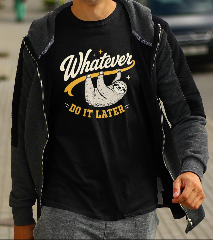 Whatever Do It Later Sloth Hanging T-Shirt