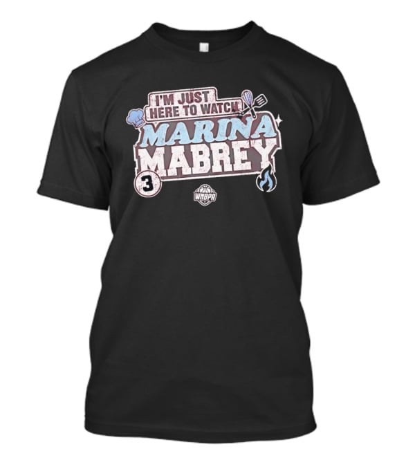 I'm Just Here To Marina Mabrey WNBA 3 Toronto Tempo T-Shirt