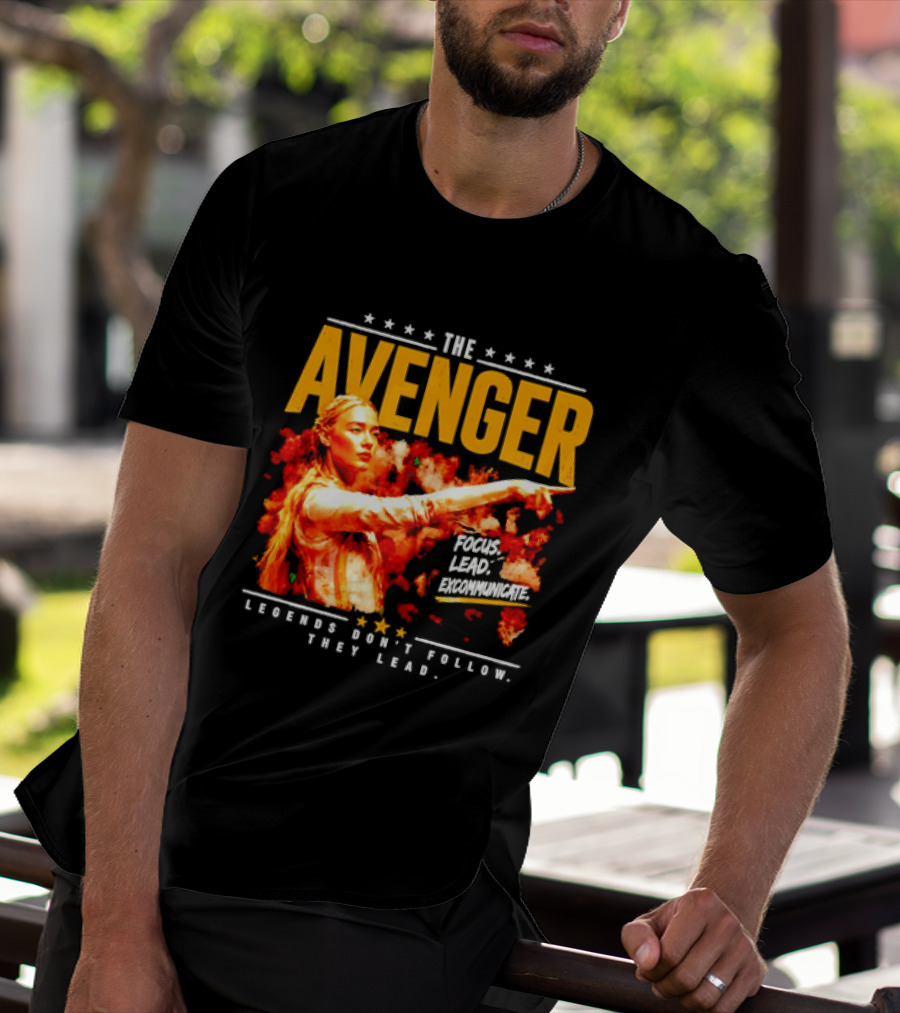 The Avenger Sophia Cunningham Legends Don't Follow They Lead Focus Lead Excommunicate T-Shirt
