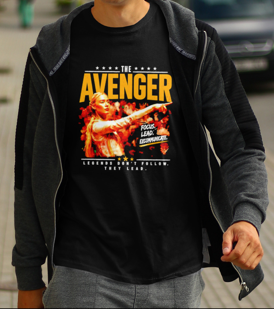 The Avenger Sophia Cunningham Legends Don't Follow They Lead Focus Lead Excommunicate T-Shirt