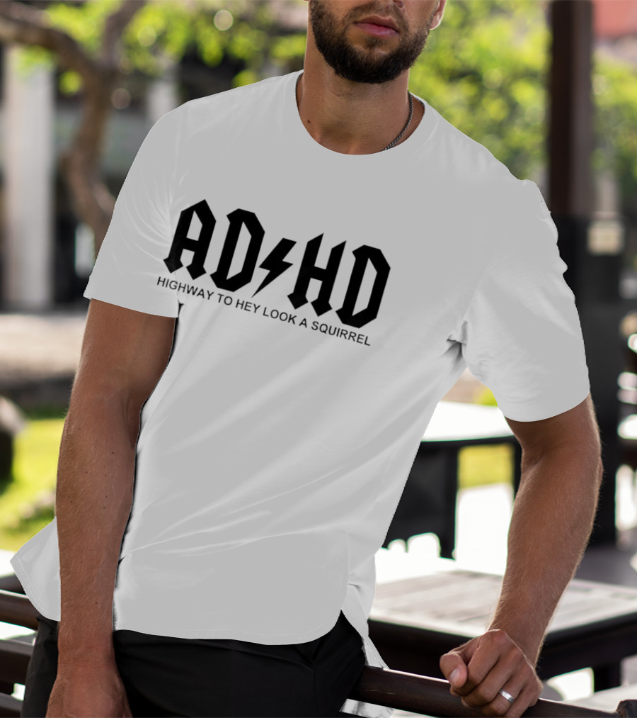 ADHD Highway To Hey Look A Squirrel Lettering Style With Bolt T-Shirt