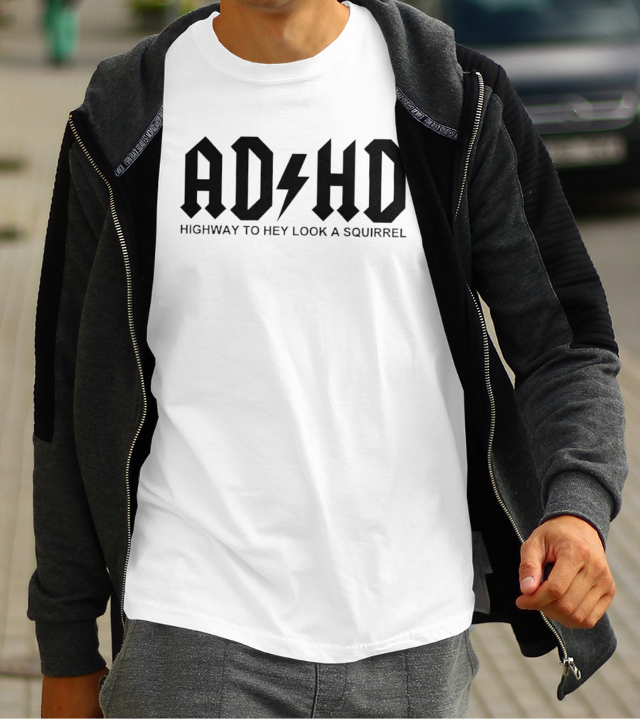 ADHD Highway To Hey Look A Squirrel Lettering Style With Bolt T-Shirt