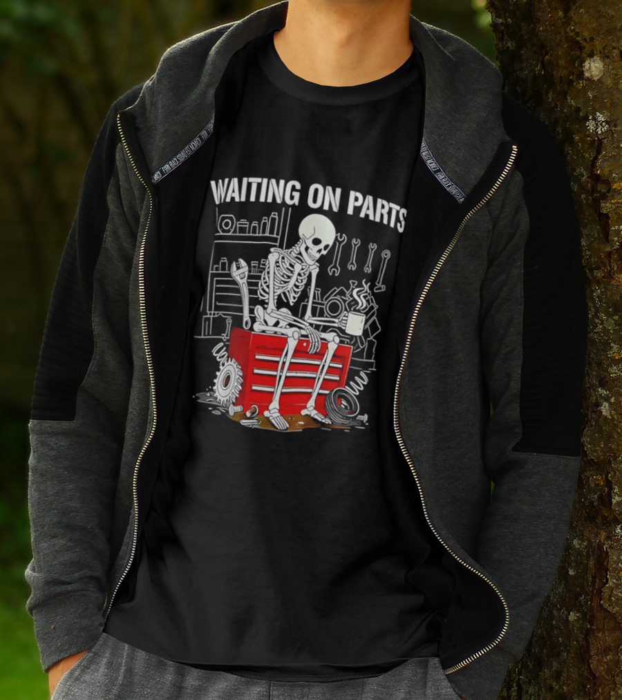 Waiting On Parts Skeleton Toolbox Garage Tools T-Shirt