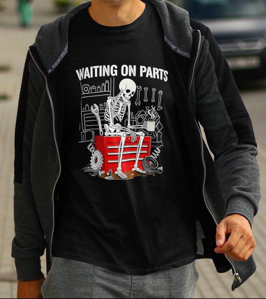 Waiting On Parts Skeleton Toolbox Garage Tools T-Shirt