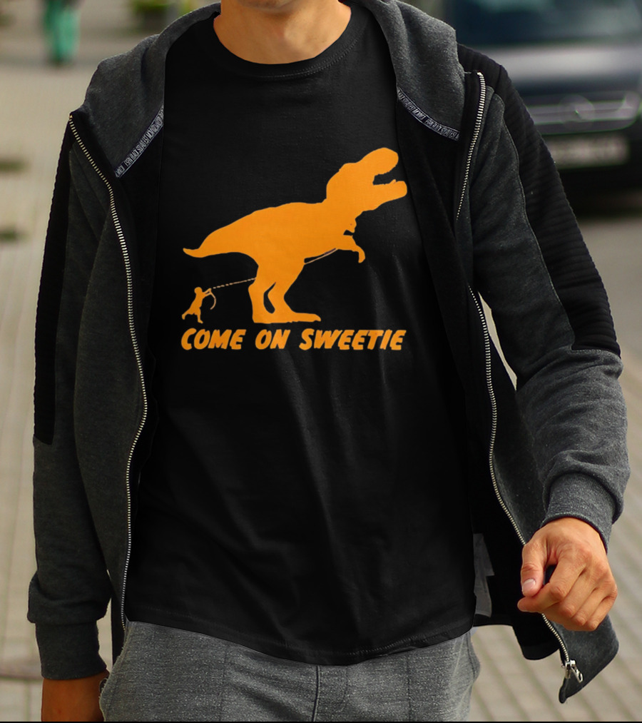 T Rex Dinosaur Come On Sweetie Leash Humor T-Shirt
