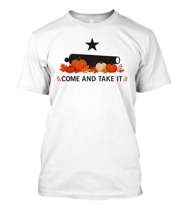 Come And Take It Pumpkin Cannon With Fall Leaves And Star T-Shirt