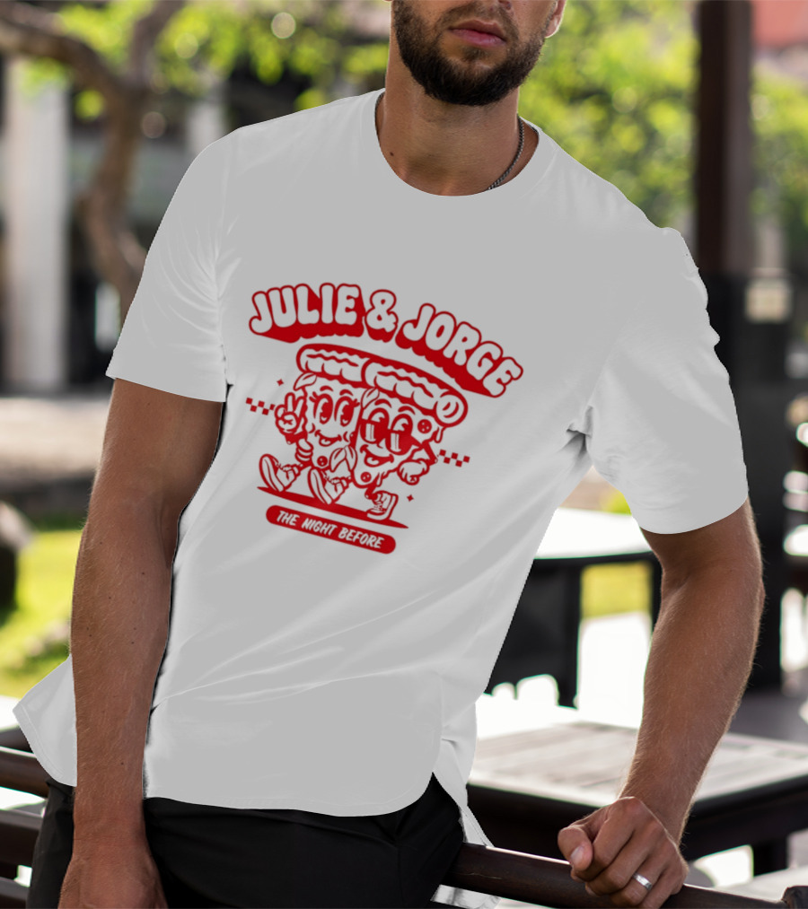 Julie & Jorge The Night Before Pizza Couple Fun T-Shirt