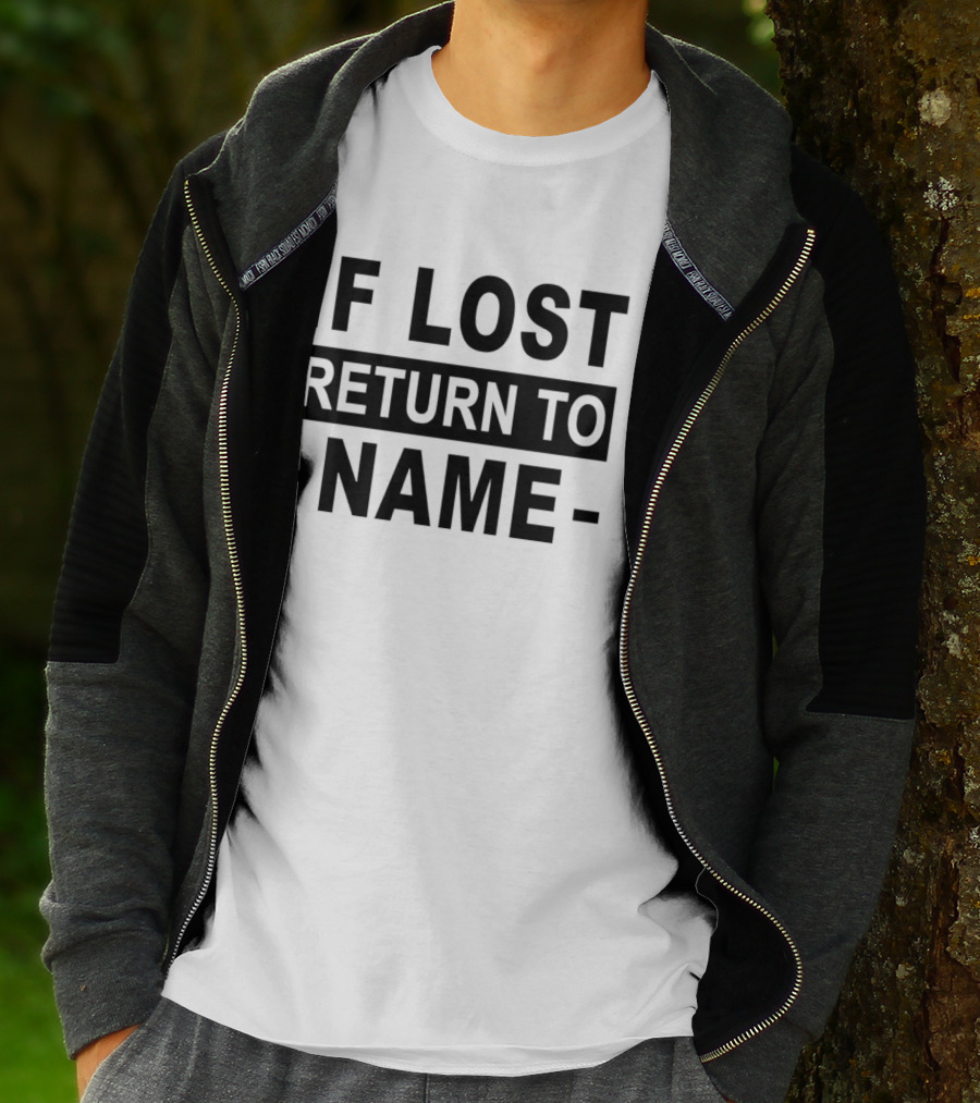 Personalised If Lost Return To Name Custom T-Shirt