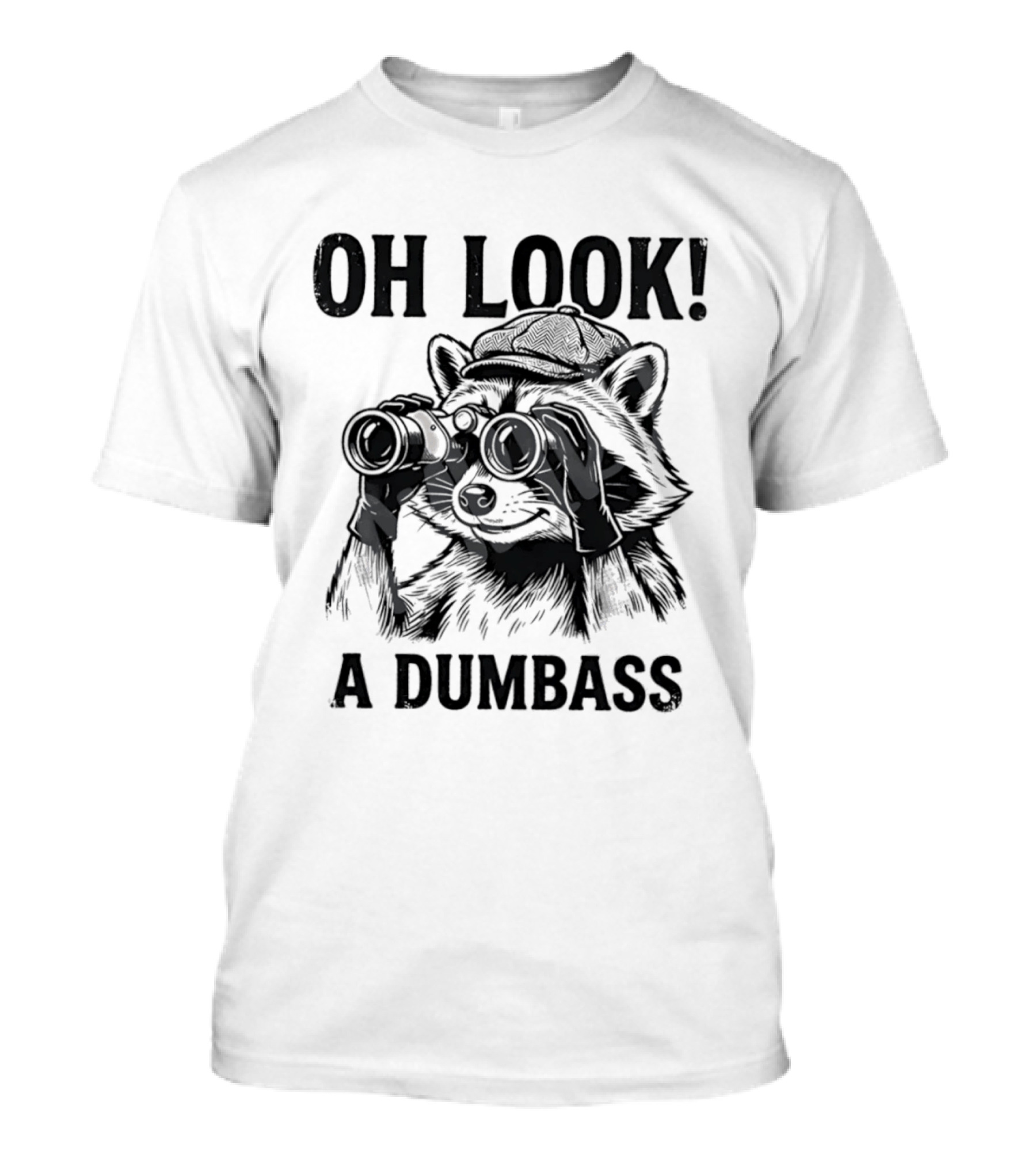 Oh Look A Dumbass Raccoon Binoculars T-Shirt