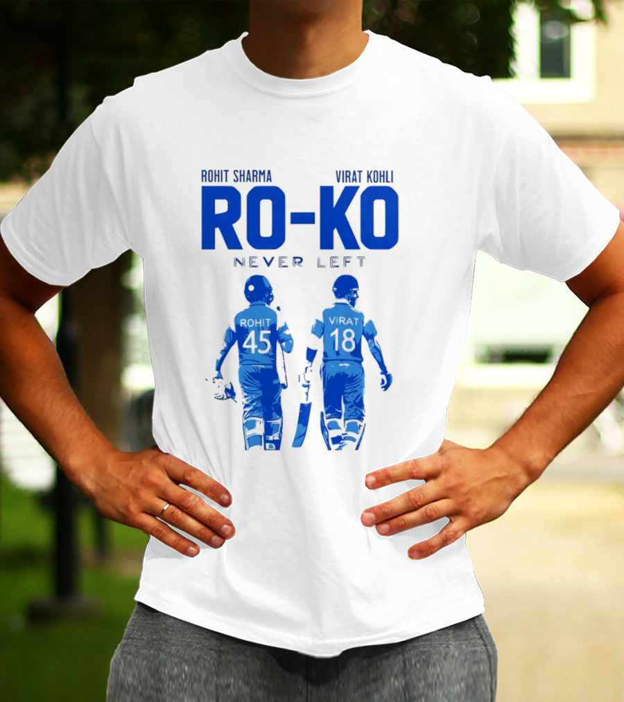 RO KO Rohit Sharma 45 Virat Kohli 18 Never Left T-Shirt