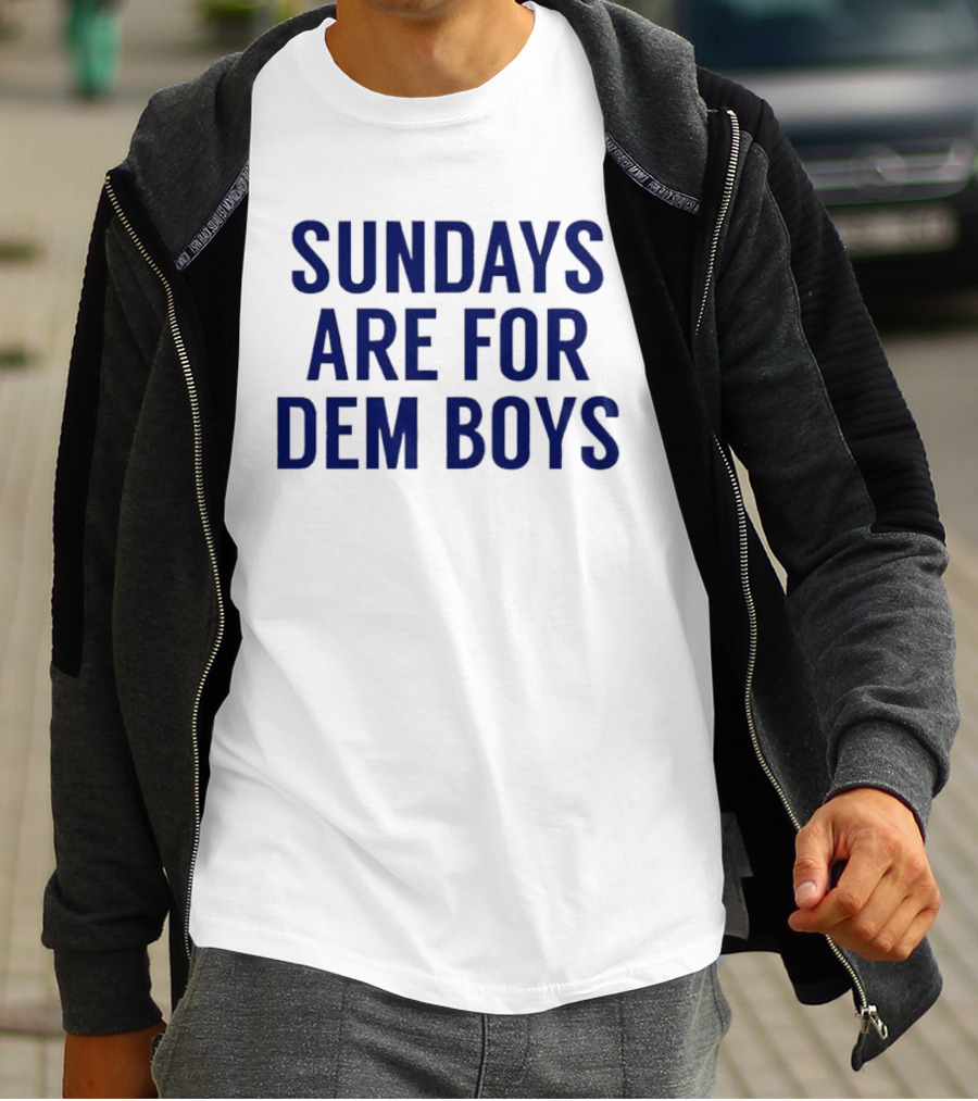 Sundays Are For Dem Boys Football Enthusiast Phrase T-Shirt