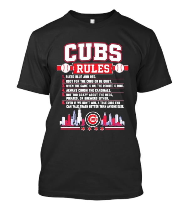 Cubs Rules Chicago Skyline Baseball Fan Apparel MLB Chicago Cubs T-Shirt